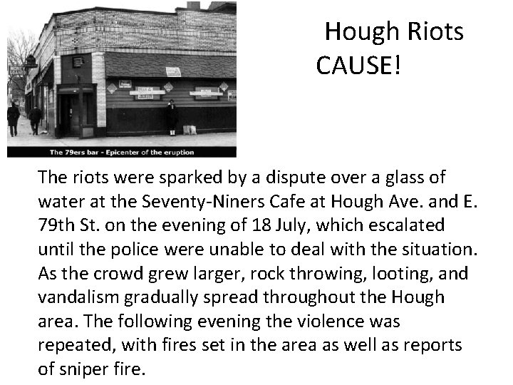 Hough Riots CAUSE! The riots were sparked by a dispute over a glass of Hough Riots CAUSE! The riots were sparked by a dispute over a glass of