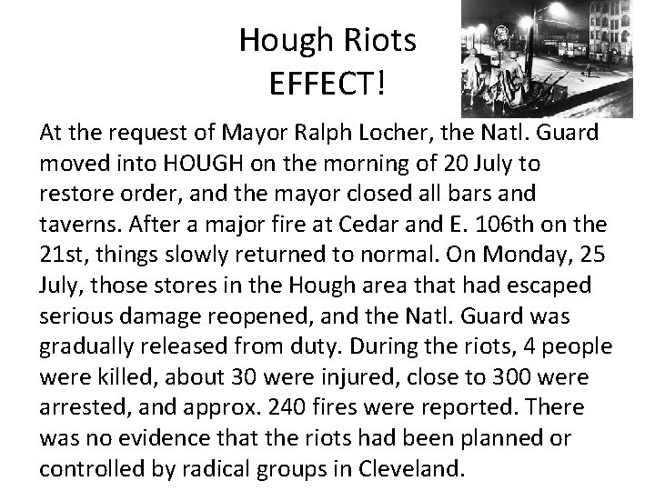 Hough Riots EFFECT! At the request of Mayor Ralph Locher, the Natl. Guard moved Hough Riots EFFECT! At the request of Mayor Ralph Locher, the Natl. Guard moved