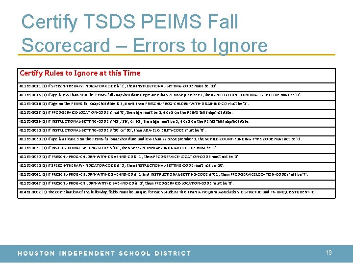 Certify TSDS PEIMS Fall Scorecard – Errors to Ignore Certify Rules to Ignore at