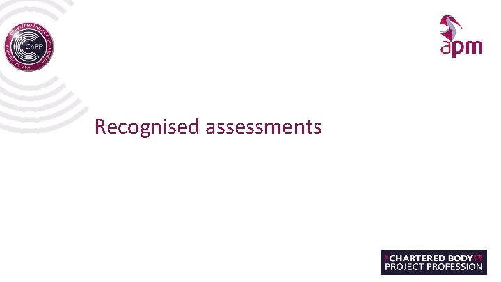 Recognised assessments 