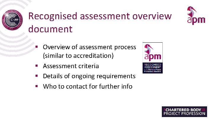 Recognised assessment overview document § Overview of assessment process (similar to accreditation) § Assessment