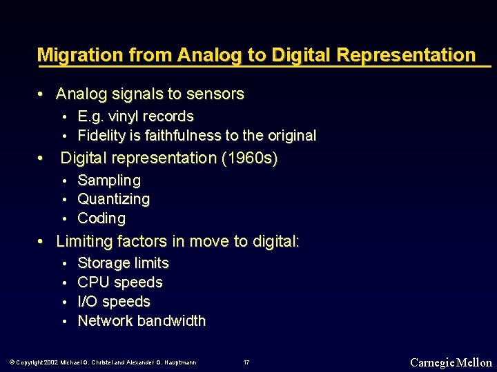 Migration from Analog to Digital Representation • Analog signals to sensors • • E.