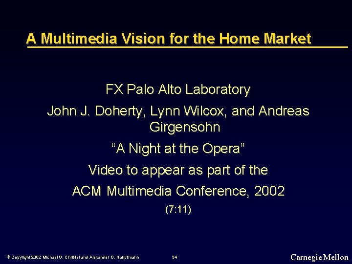 A Multimedia Vision for the Home Market FX Palo Alto Laboratory John J. Doherty,