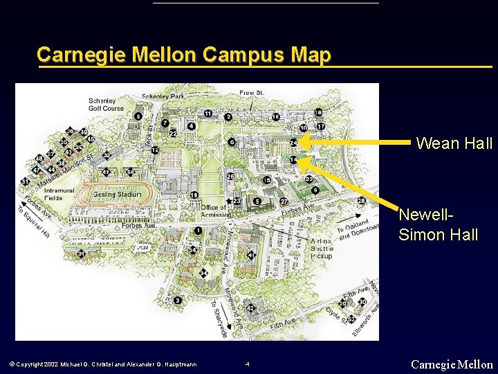 Carnegie Mellon Campus Map Wean Hall Newell. Simon Hall © Copyright 2002 Michael G.