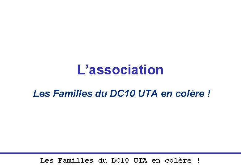 L’association Les Familles du DC 10 UTA en colère ! 