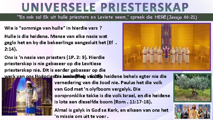 “‘En ook sal Ek uit hulle priesters en Leviete neem, ’ spreek die HERE.