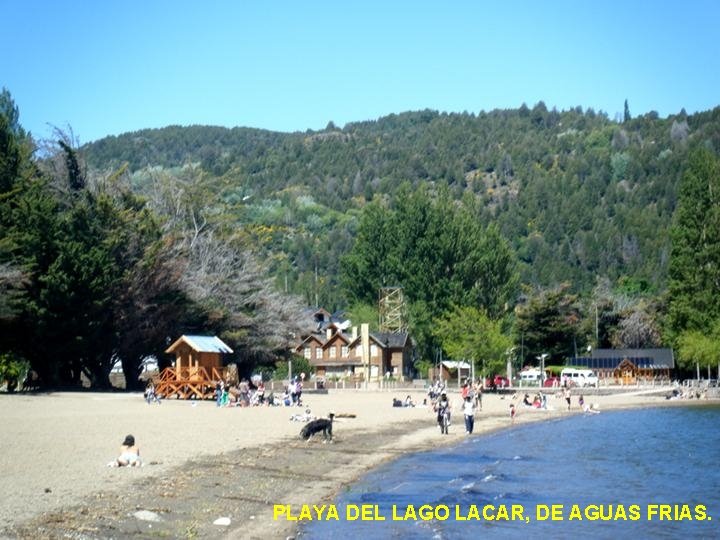 PLAYA DEL LAGO LACAR, DE AGUAS FRIAS. 