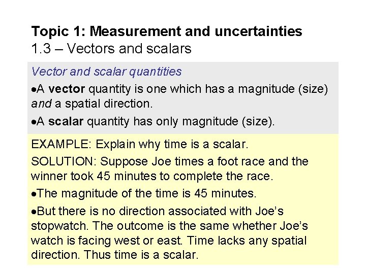 Topic 1: Measurement and uncertainties 1. 3 – Vectors and scalars Vector and scalar