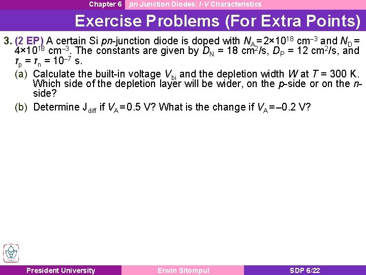 Chapter 6 pn Junction Diodes: I-V Characteristics Exercise Problems (For Extra Points) 3. (2