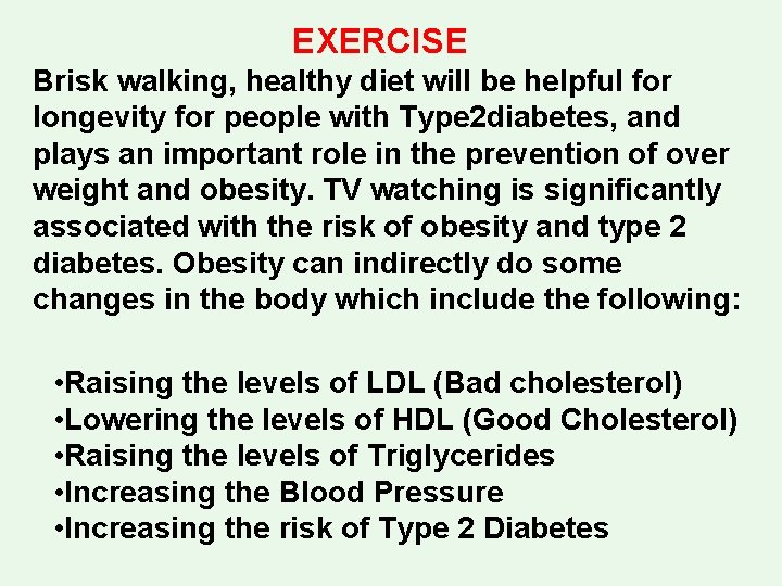 EXERCISE Brisk walking, healthy diet will be helpful for longevity for people with Type