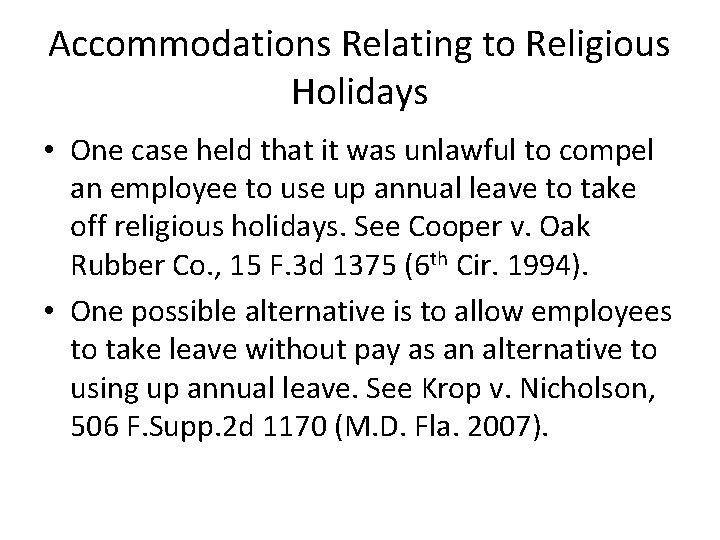 Accommodations Relating to Religious Holidays • One case held that it was unlawful to