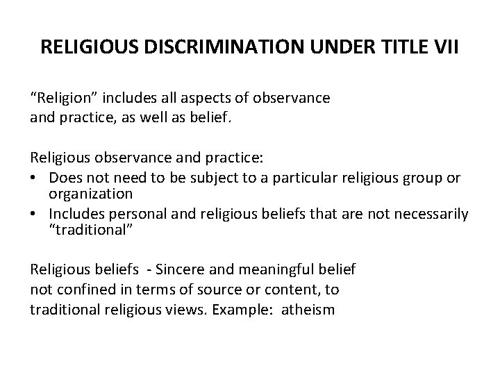 RELIGIOUS DISCRIMINATION UNDER TITLE VII “Religion” includes all aspects of observance and practice, as