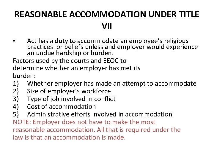 REASONABLE ACCOMMODATION UNDER TITLE VII Act has a duty to accommodate an employee’s religious