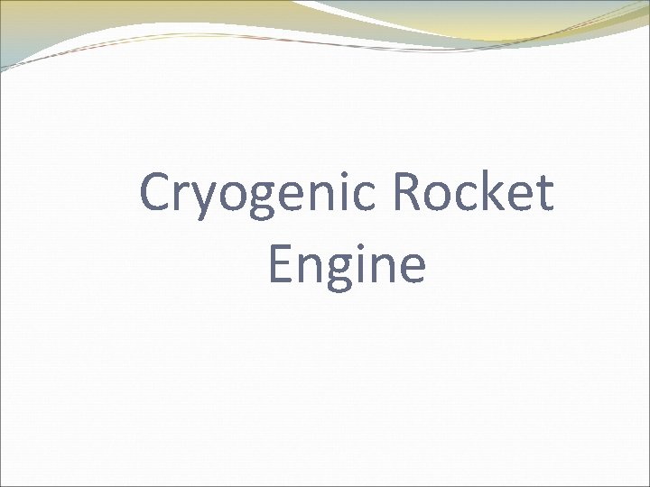 Cryogenic Rocket Engine 