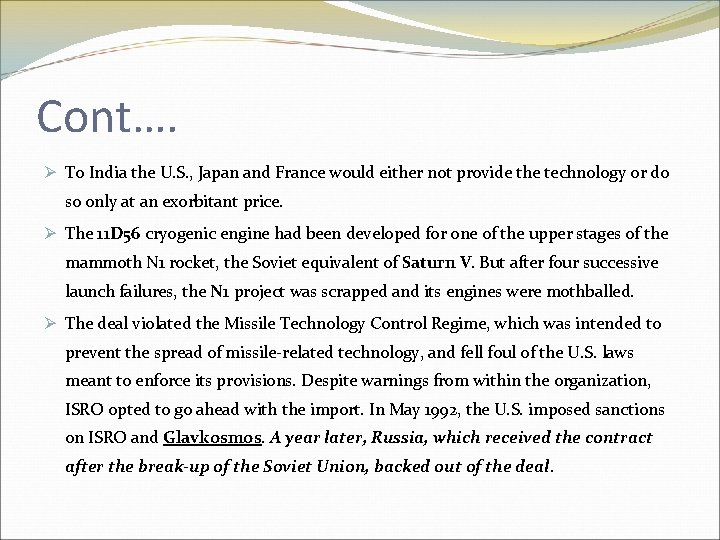 Cont…. Ø To India the U. S. , Japan and France would either not