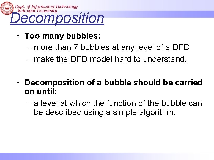 Decomposition • Too many bubbles: – more than 7 bubbles at any level of