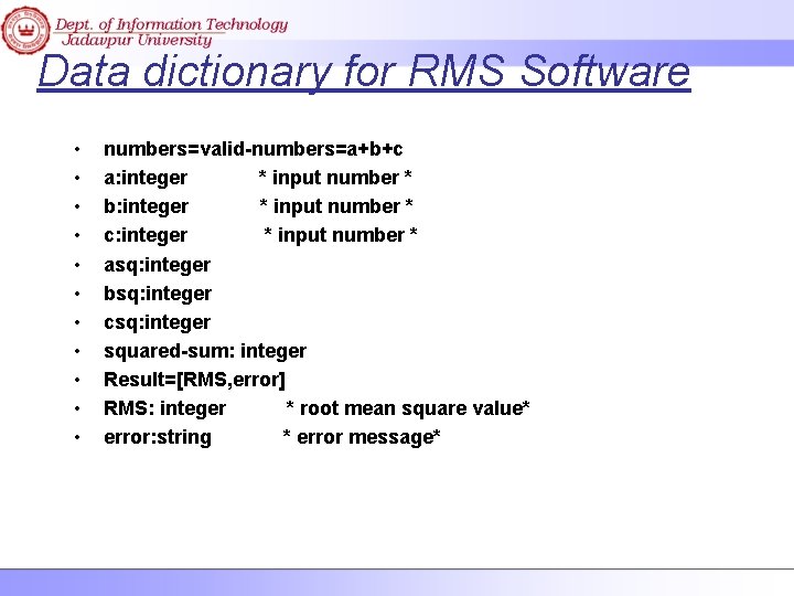 Data dictionary for RMS Software • • • numbers=valid-numbers=a+b+c a: integer * input number