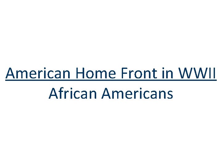 American Home Front in WWII African Americans 