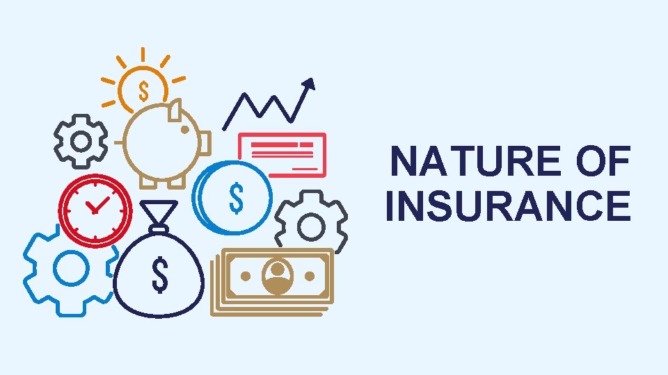 NATURE OF INSURANCE 