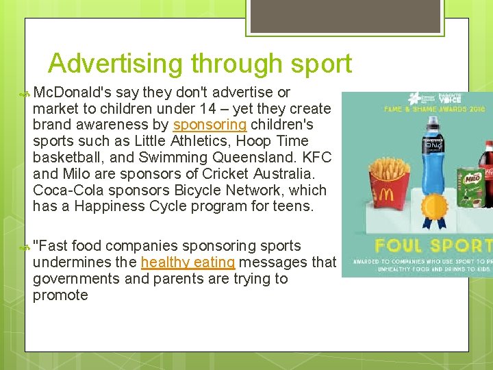 Advertising through sport Mc. Donald's say they don't advertise or market to children under