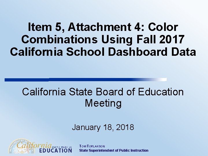 Item 5, Attachment 4: Color Combinations Using Fall 2017 California School Dashboard Data California