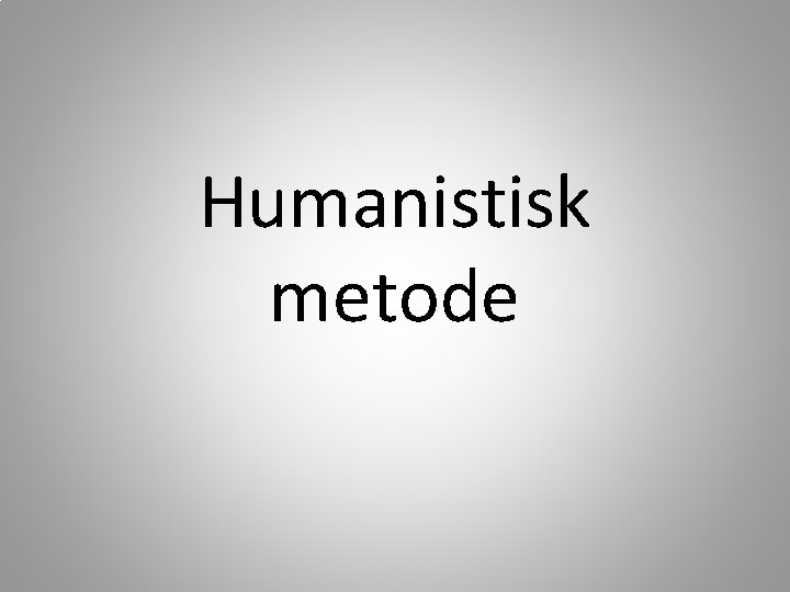 Humanistisk metode 