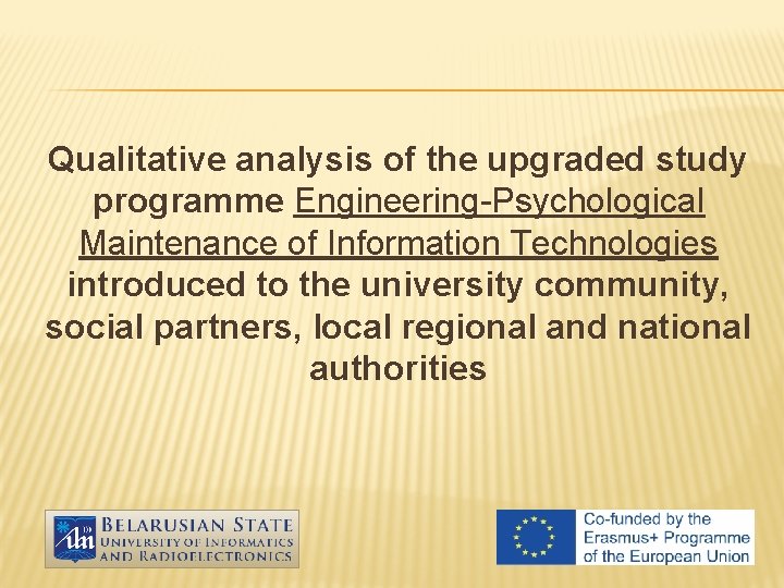 Qualitative analysis of the upgraded study programme Engineering-Psychological Maintenance of Information Technologies introduced to