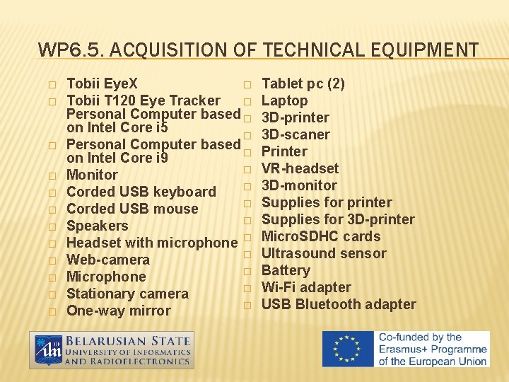 WP 6. 5. ACQUISITION OF TECHNICAL EQUIPMENT � � � Tobii Eye. X �