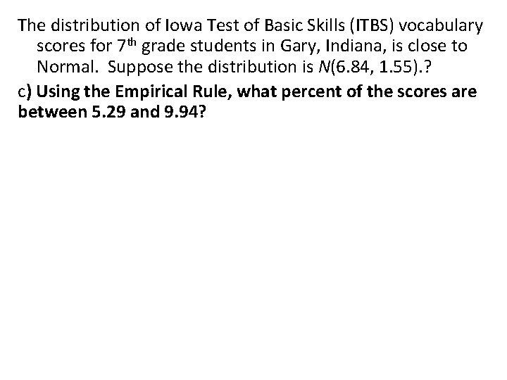 The distribution of Iowa Test of Basic Skills (ITBS) vocabulary scores for 7 th