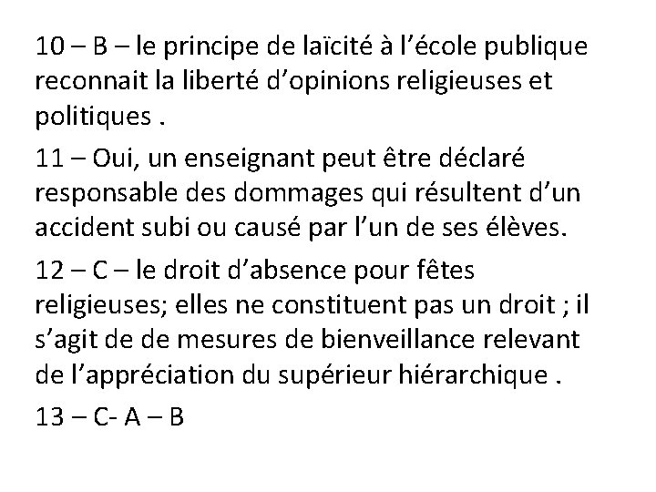 10 – B – le principe de laïcité à l’école publique reconnait la liberté