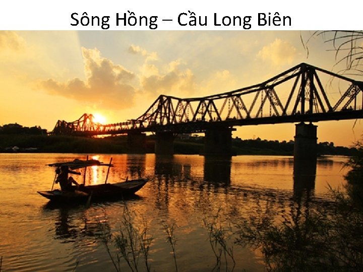 Sông Hồng – Cầu Long Biên 