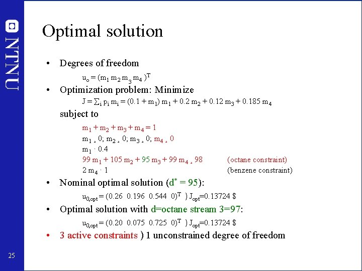 Optimal solution • Degrees of freedom uo = (m 1 m 2 m 3