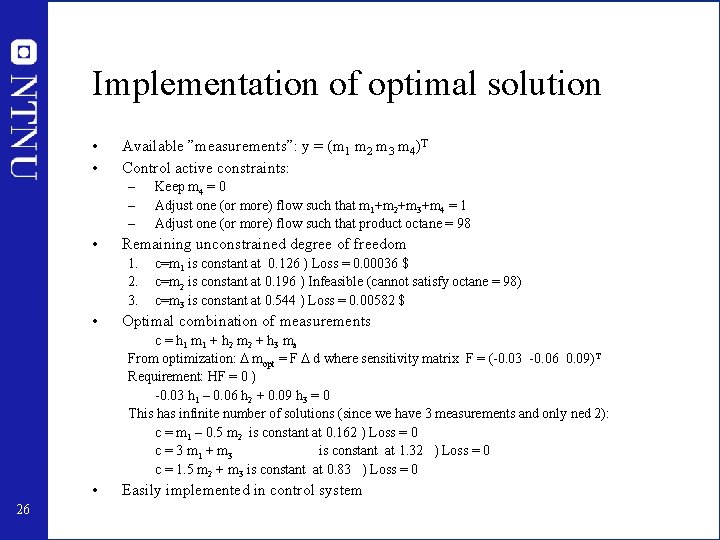 Implementation of optimal solution • • Available ”measurements”: y = (m 1 m 2