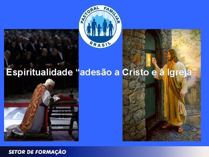 Espiritualidade “adesão a Cristo e à Igreja” 