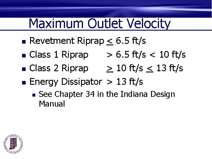Maximum Outlet Velocity n n Revetment Riprap < Class 1 Riprap > Class 2
