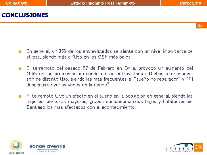 Collect Gf. K Estudio Insomnio Post Terremoto Marzo 2010 CONCLUSIONES 25 ■ En general,