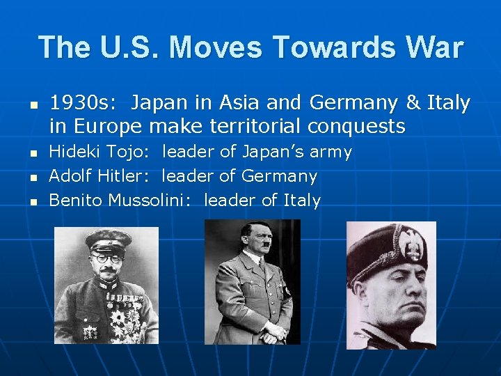 The U. S. Moves Towards War n n 1930 s: Japan in Asia and