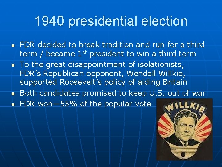 1940 presidential election n n FDR decided to break tradition and run for a