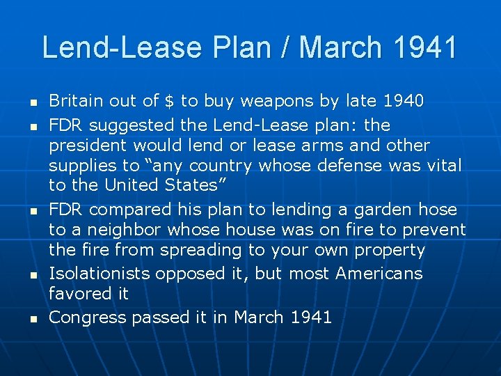 Lend-Lease Plan / March 1941 n n n Britain out of $ to buy