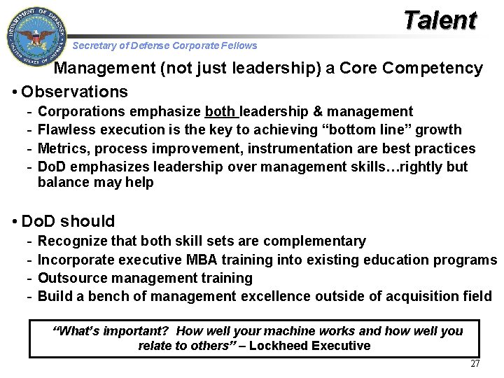Talent Secretary of Defense Corporate Fellows Management (not just leadership) a Core Competency •