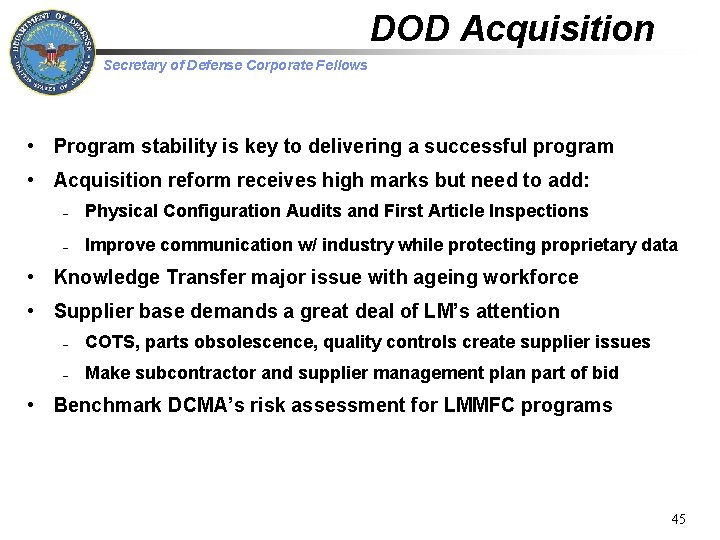 DOD Acquisition Secretary of Defense Corporate Fellows • Program stability is key to delivering