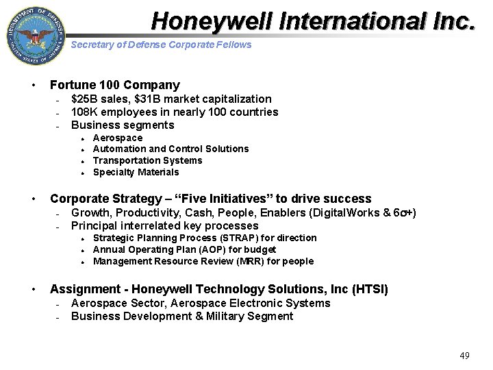 Honeywell International Inc. Secretary of Defense Corporate Fellows • Fortune 100 Company – –