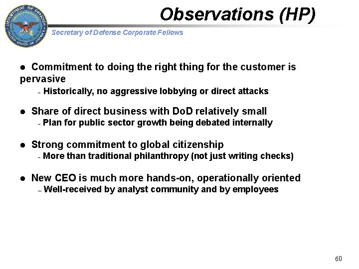 Observations (HP) Secretary of Defense Corporate Fellows Commitment to doing the right thing for
