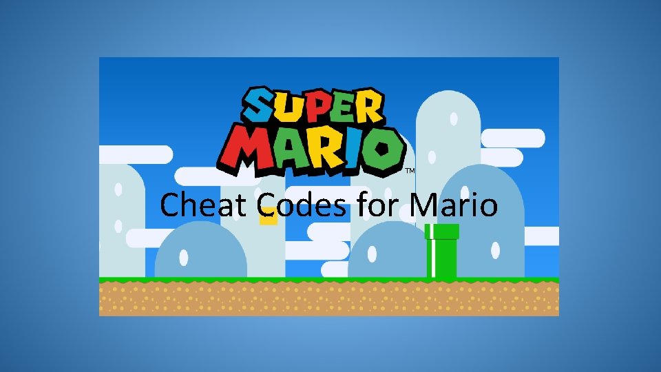 Cheat Codes for Mario 