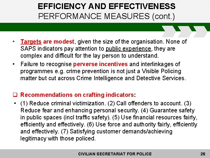 EFFICIENCY AND EFFECTIVENESS PERFORMANCE MEASURES (cont. ) • Targets are modest, given the size