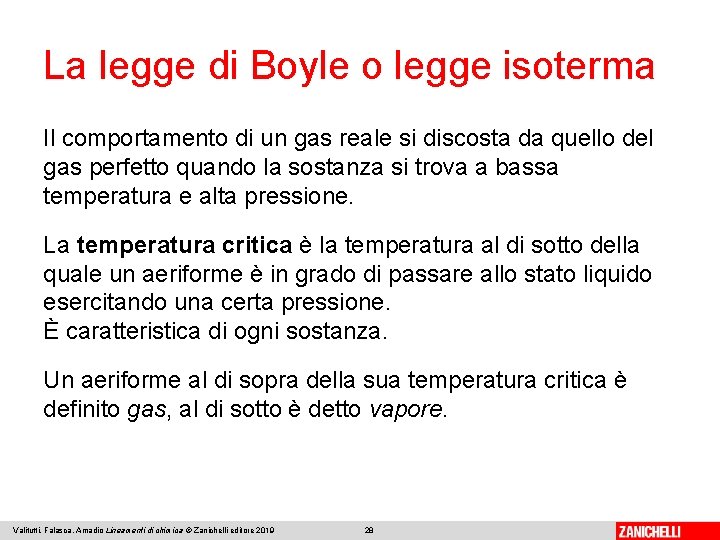 La legge di Boyle o legge isoterma Il comportamento di un gas reale si