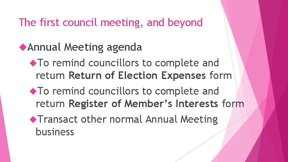 The first council meeting, and beyond Annual To Meeting agenda remind councillors to complete