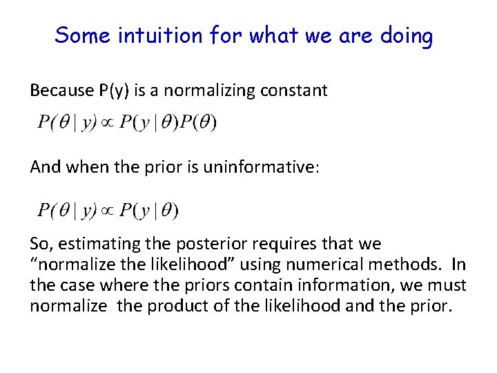 Some intuition for what we are doing Because P(y) is a normalizing constant And