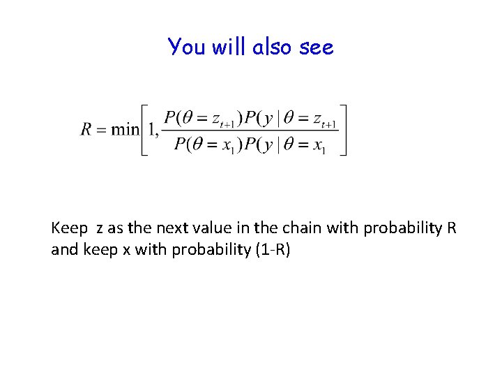 You will also see Keep z as the next value in the chain with