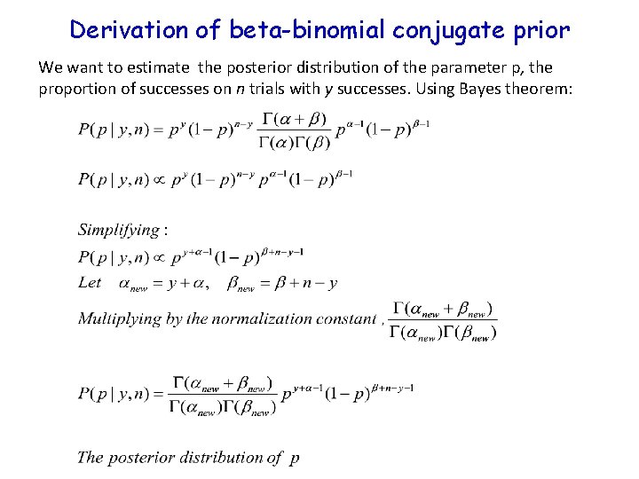 Derivation of beta-binomial conjugate prior We want to estimate the posterior distribution of the